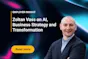 Zoltan Vass on AI, Business Strategy and Transformation