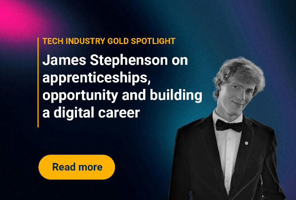 “You get everything back”: James Stephenson on apprenticeships, opportunity and building a digital career