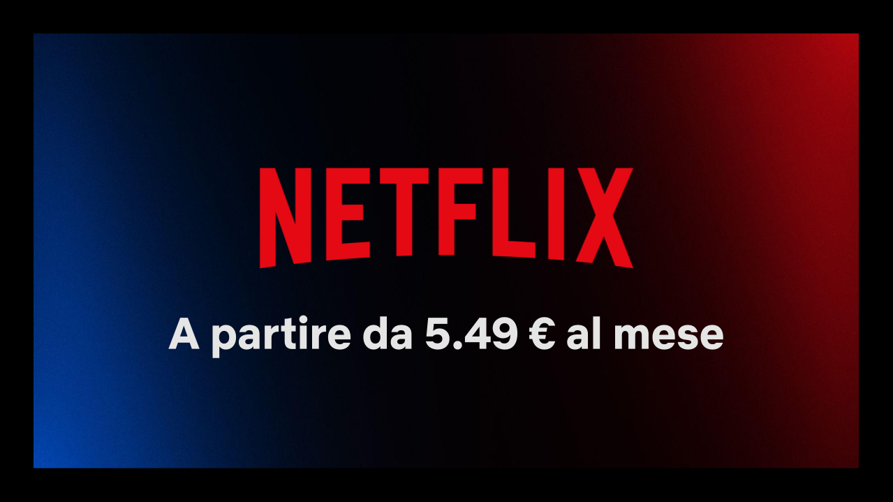 Netflix starts at €5.49 per month