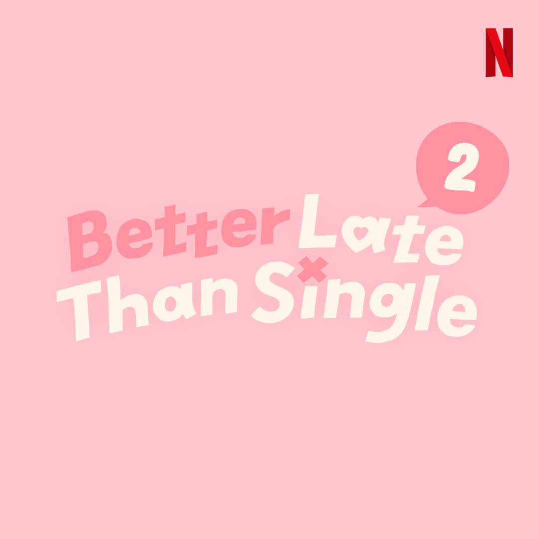 better late than single 2