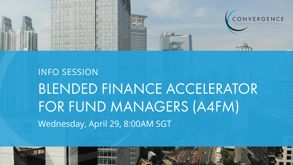 Blended Finance Accelerator for Fund Managers (A4FM): Info Session (West Coast/Asia) 