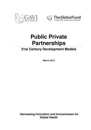 Public Private Partnerships - 21st Century Development Models: Harnessing Innovation and Inclusiveness for Global Health
