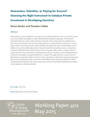 Guarantees, Subsidies, or Paying for Success? Choosing the Right Instrument to Catalyze Private Investment in Developing Countries