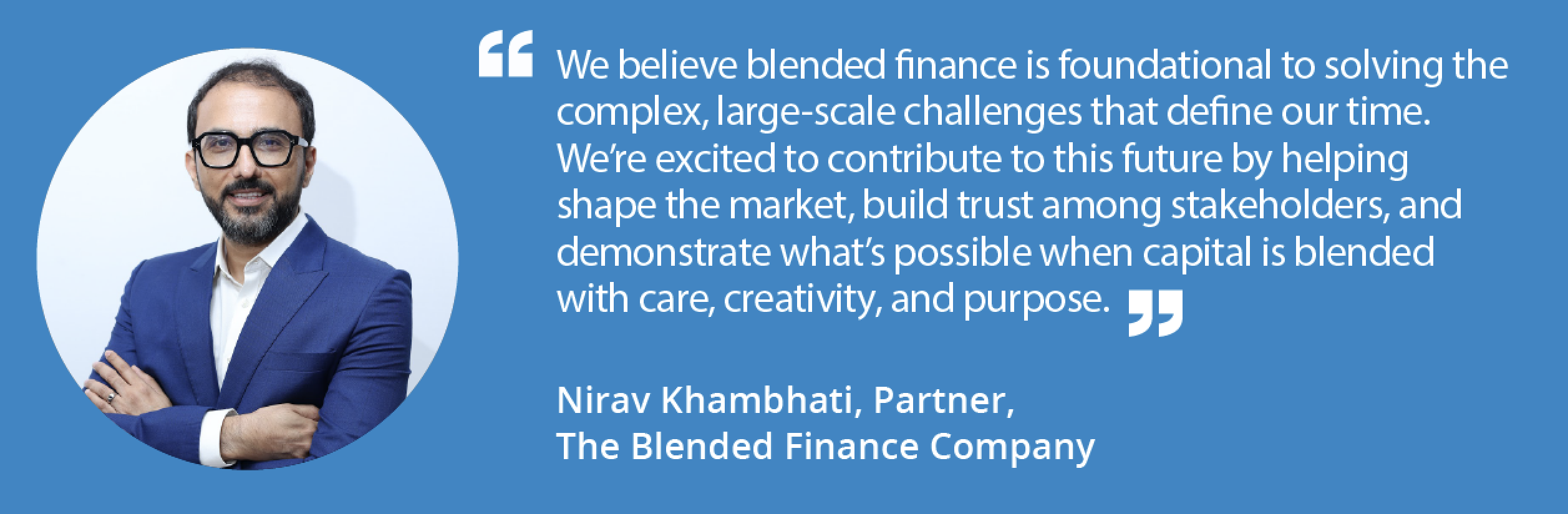 The Blended Finance Company Member Spotlight with Nirav Khambhati