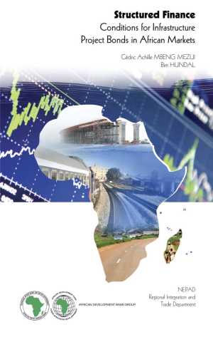 Structured Finance: Conditions for Infrastructure Project Bonds in African Markets