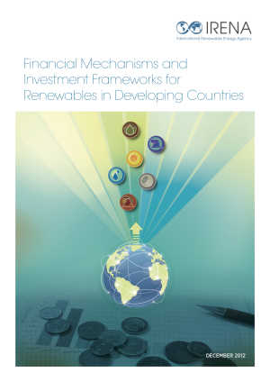 Financial Mechanisms and Investment Frameworks for Renewables in Developing Countries