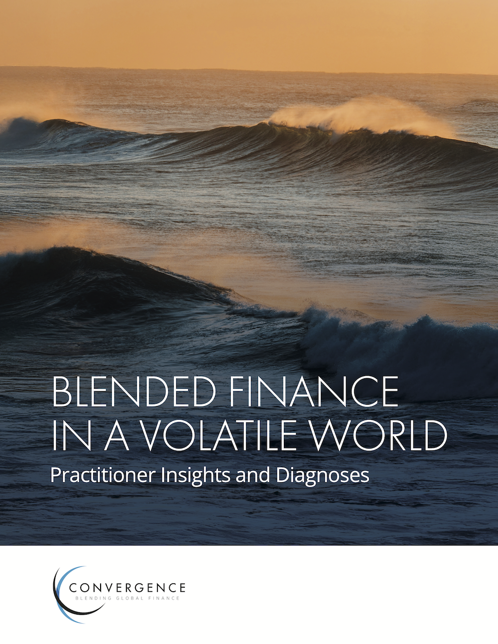 Blended Finance in a Volatile World: Practitioner Insights and Diagnosis