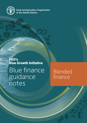 Food and Agriculture Organization of the United Nations - Blue Growth Initiative - Blue Finance Guidance Notes