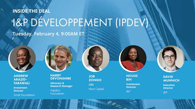 Inside the Deal: I&P Développement (IPDEV) | Capacity Building ...