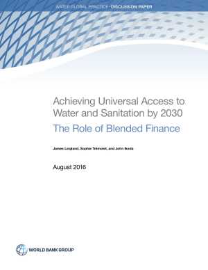 Achieving Universal Access to Water and Sanitation by 2030: The Role of Blended Finance