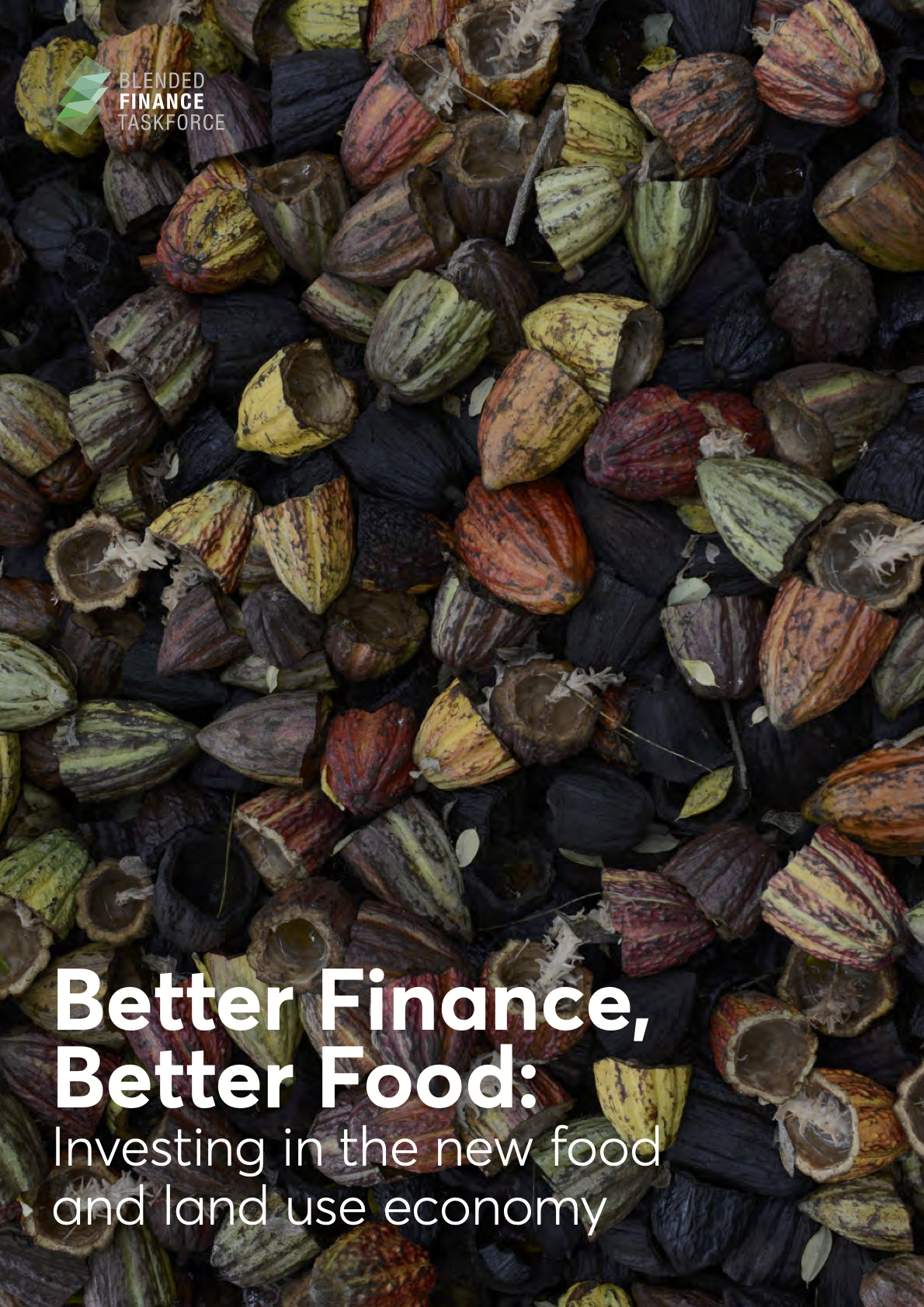 Better Finance, Better Food: Investing in the new food and land use economy