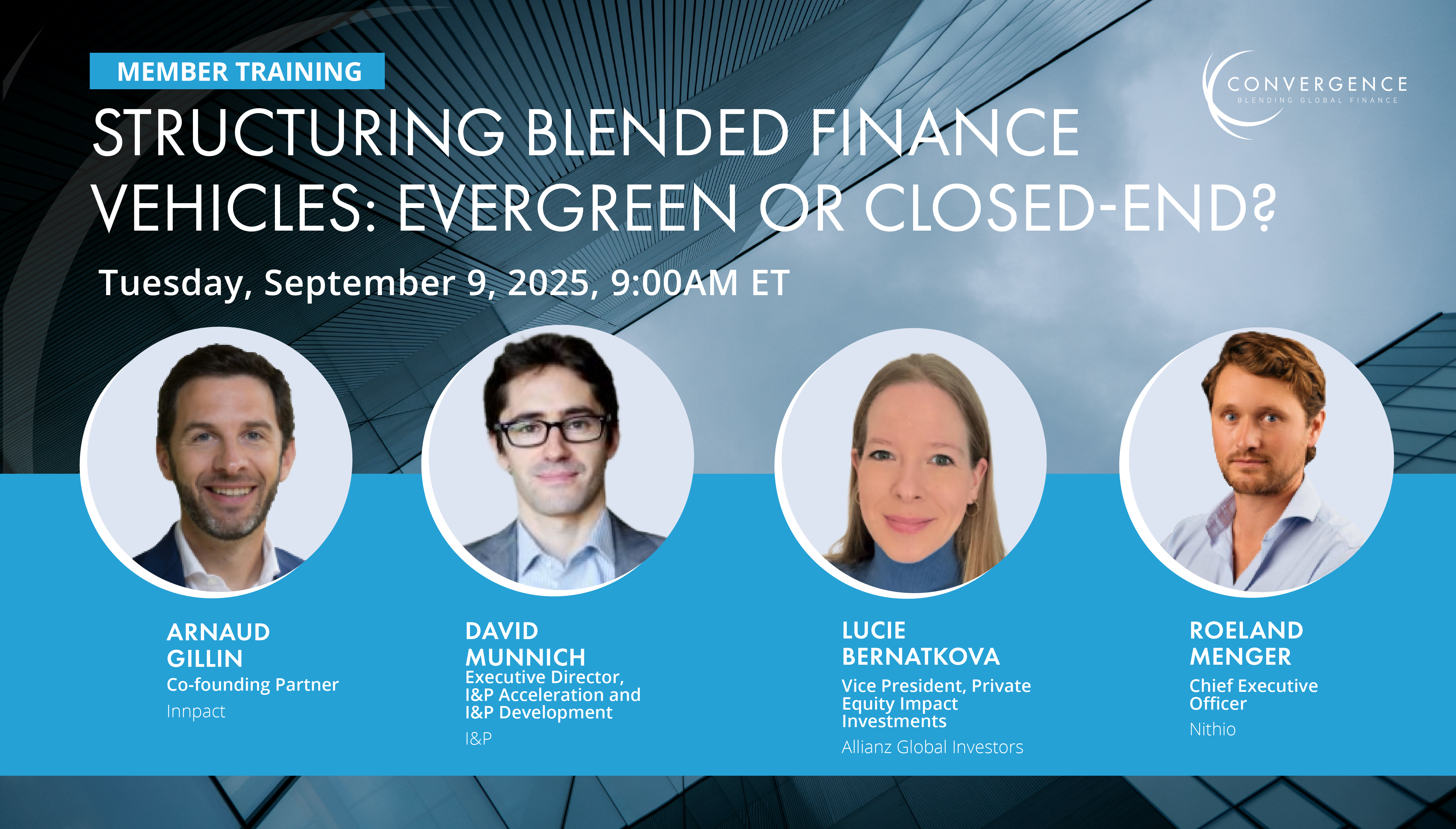 Member Training: Structuring Blended Finance Vehicles: Evergreen or Closed-End?