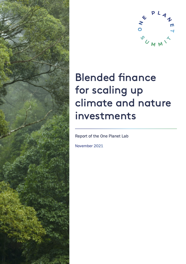 Blended finance for scaling up climate and nature investments - Report of the One Planet Lab