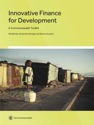 Innovative Finance for Development: A Commonwealth Toolkit