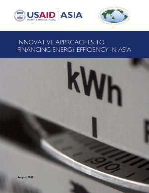 Innovative Approaches to Financing Energy Efficiency in Asia