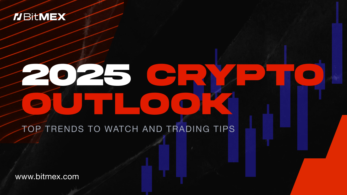 Top 5 Crypto Narratives to Watch in 2025 & Trade Setups - BitMEX Blog