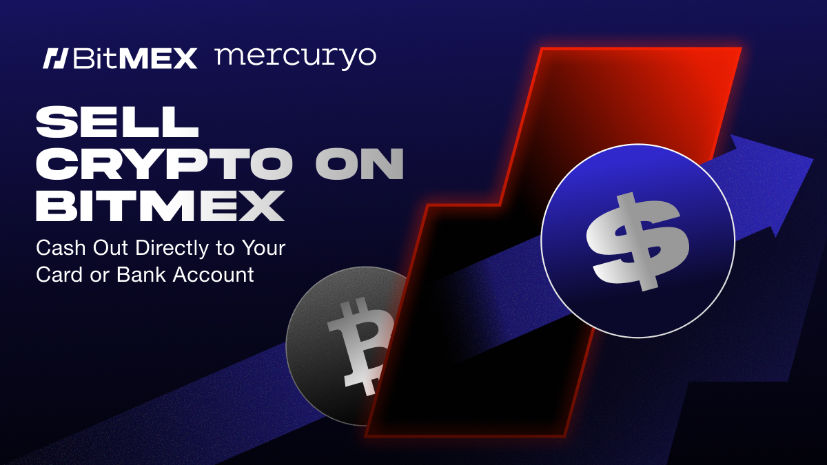 Now Live: Sell Crypto on BitMEX with Mercuryo