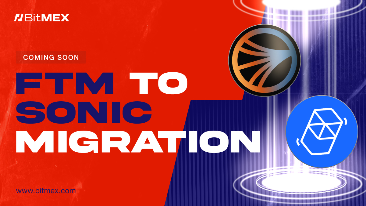 Coming Soon: Implications of the Fantom to Sonic Migration For BitMEX Users  - BitMEX Blog