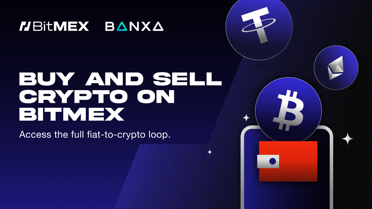 Now Live: Buy and Sell Crypto on BitMEX with Banxa
