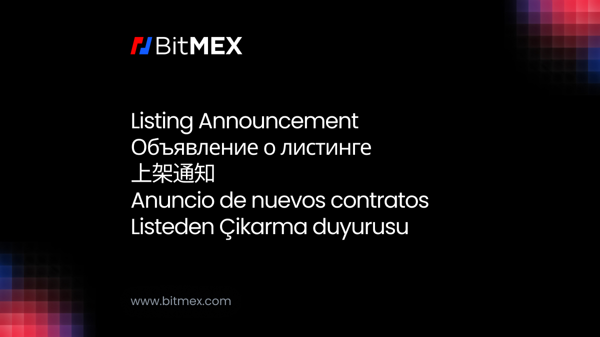 Announcement on Quarterly Futures Listings for Q3 2024 - BitMEX Blog
