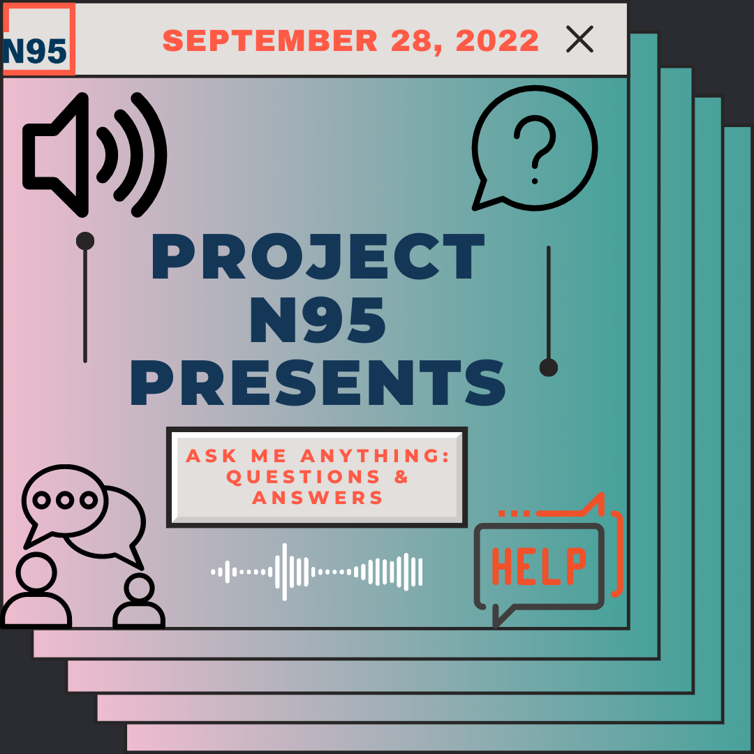 Project N95 Presents: AMA Episode