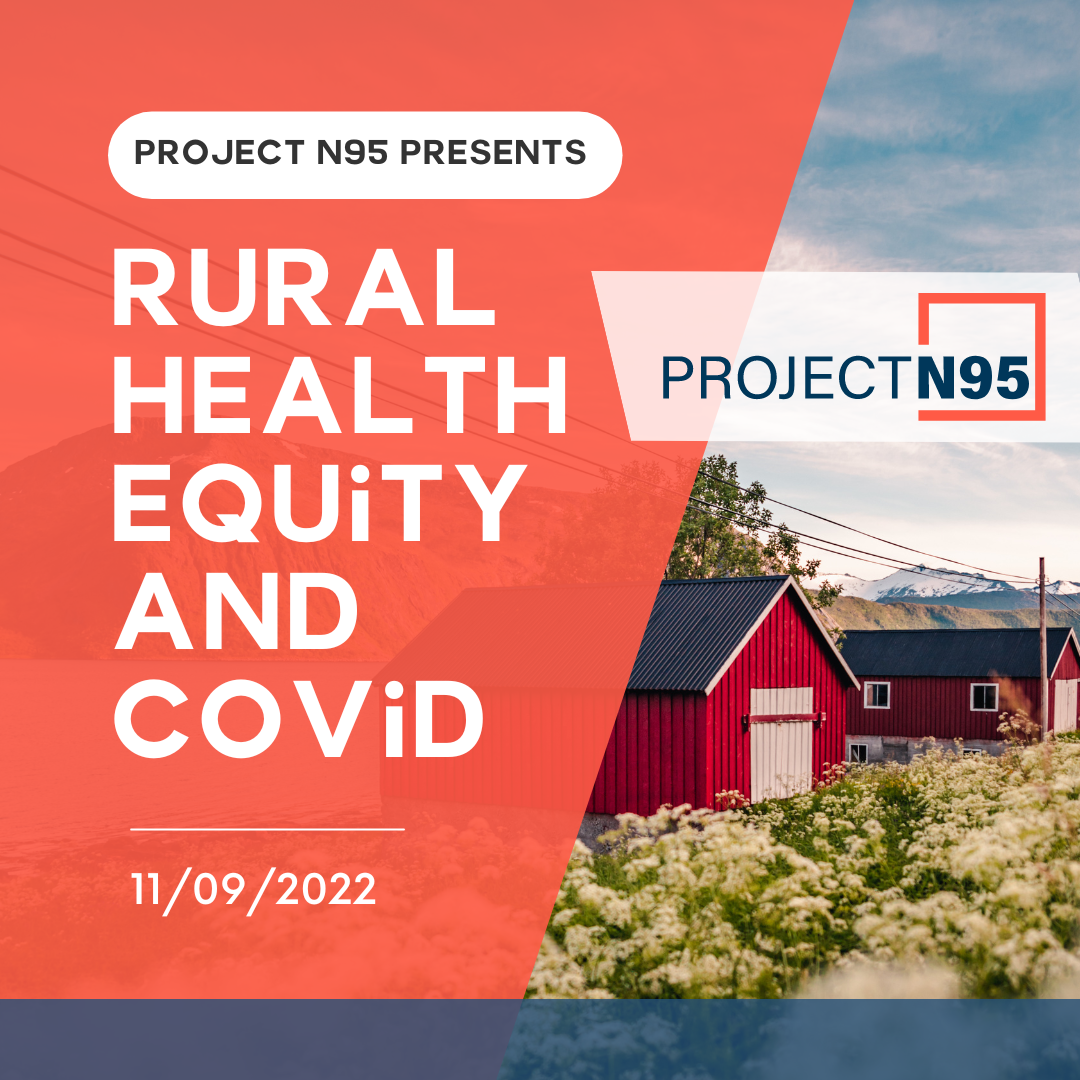 Project N95 Presents : Image : Rural Health Equity & Covid [Podcast Image]