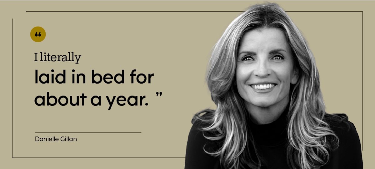 “I literally laid in bed for about a year.” — Danielle Gillan, pictured in a headshot.