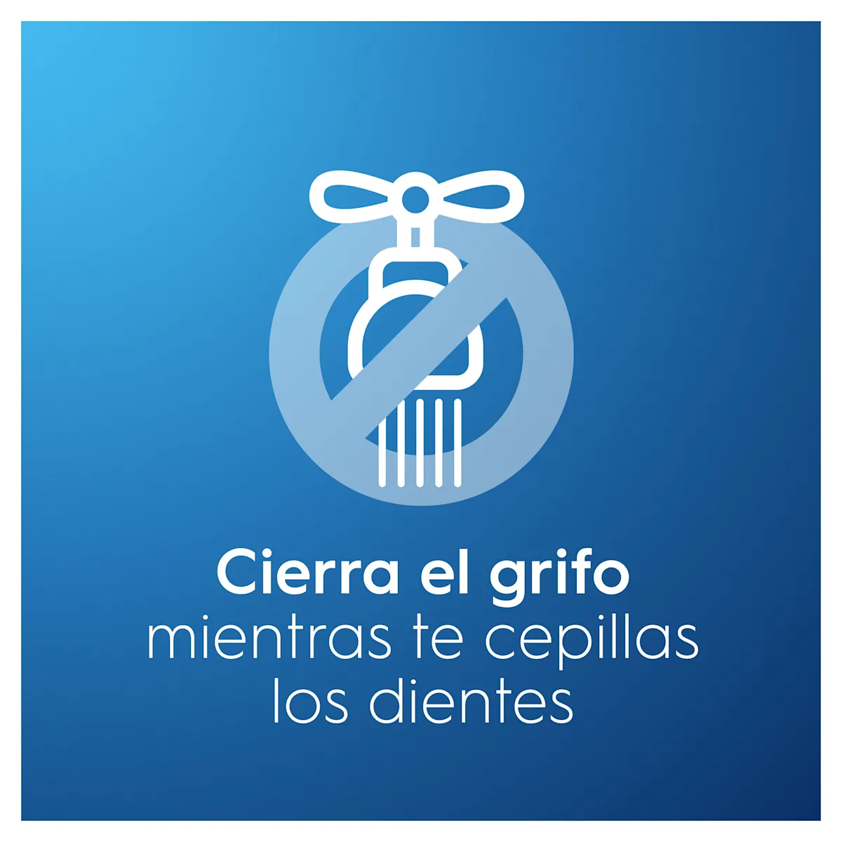Oral-B promueve el ahorro de agua: cierra el grifo mientras te cepillas los dientes.
