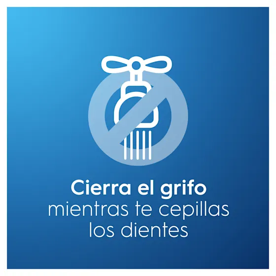 Oral-B promueve el ahorro de agua: cierra el grifo mientras te cepillas los dientes.