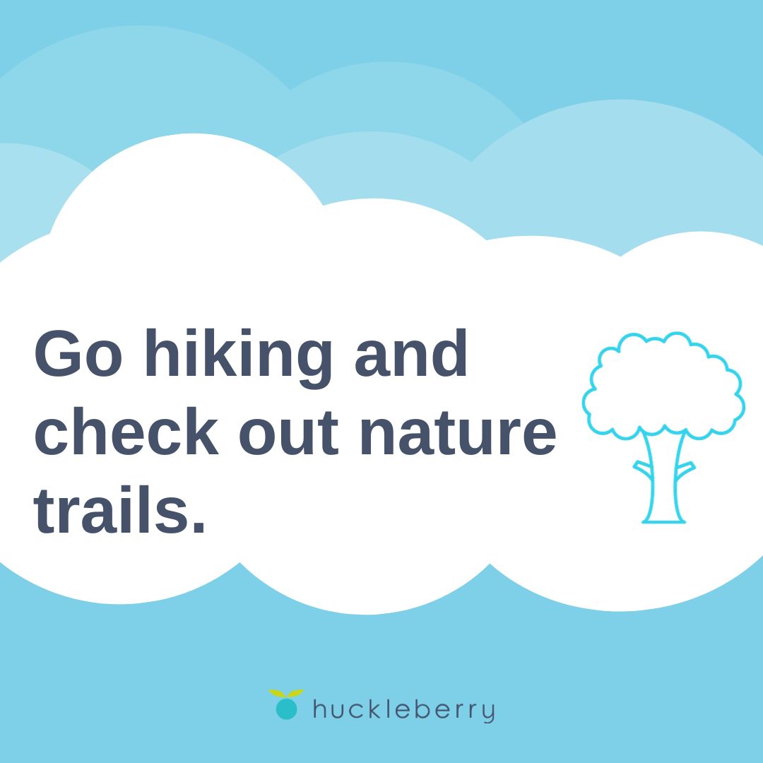 A graphic that says, Go hiking and check out nature trails.
