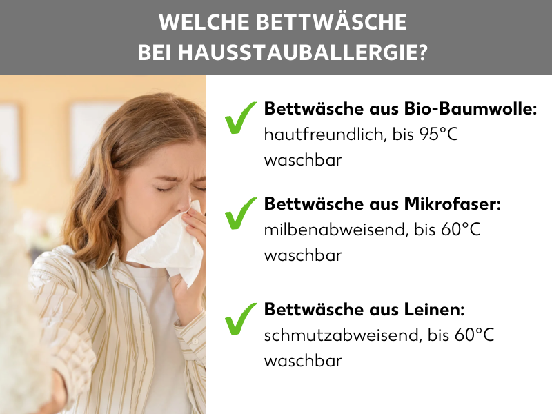 Infografik: Welche Bettwäsche bei Hausstauballergie? Eine Frau, die sich beim Staubwischen die Nase mit einem Taschentuch tupft, daneben folgende Punkte mit grünen Haken: Bettwäsche aus Bio-Baumwolle: hautfreundlich, bis 95 Grad Celsius waschbar, Bettwäsche aus Mikrofaser: milbenabweisend, bis 60 Grad waschbar, Bettwäsche aus Leinen: schmutzabweisend, bis 60 Grad waschbar.