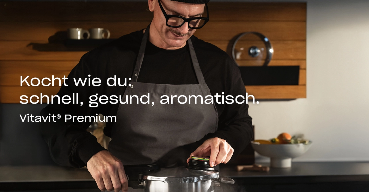 Fissler Vitavit Premium Kochtöpfe. Kocht wie du: schnell, gesund und aromatisch.