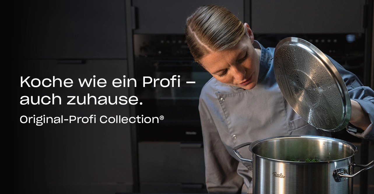 Fissler Original Profi Collection Töpfe. Koche wie ein Profi - auch zuhause.