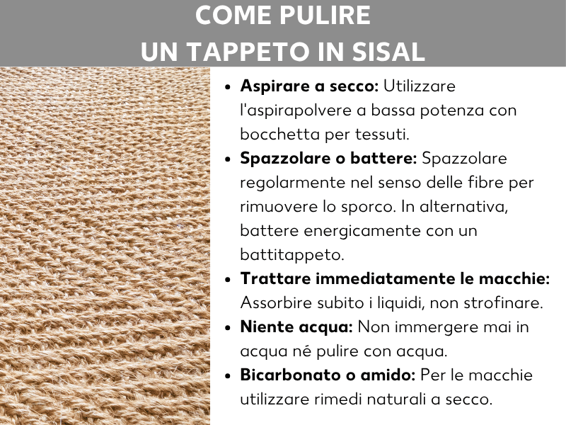 Infografica dal titolo "Come pulire un tappeto in sisal": a sinistra una foto ravvicinata di un tappeto in sisal beige con trama a intreccio grosso; a destra cinque consigli per la pulizia: aspirare a secco con bocchetta per tappezzeria a potenza bassa; spazzolare o battere regolarmente seguendo la direzione delle fibre; assorbire subito le macchie senza strofinare; non immergere mai in acqua e non lavare a umido; per le macchie usare rimedi a secco come bicarbonato o amido.
