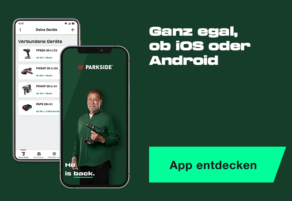 Werbung: Zwei Smartphones zeigen die Parkside App. Daneben der Text: Ganz egal, ob iOS oder Android und der Button: App entdecken.
