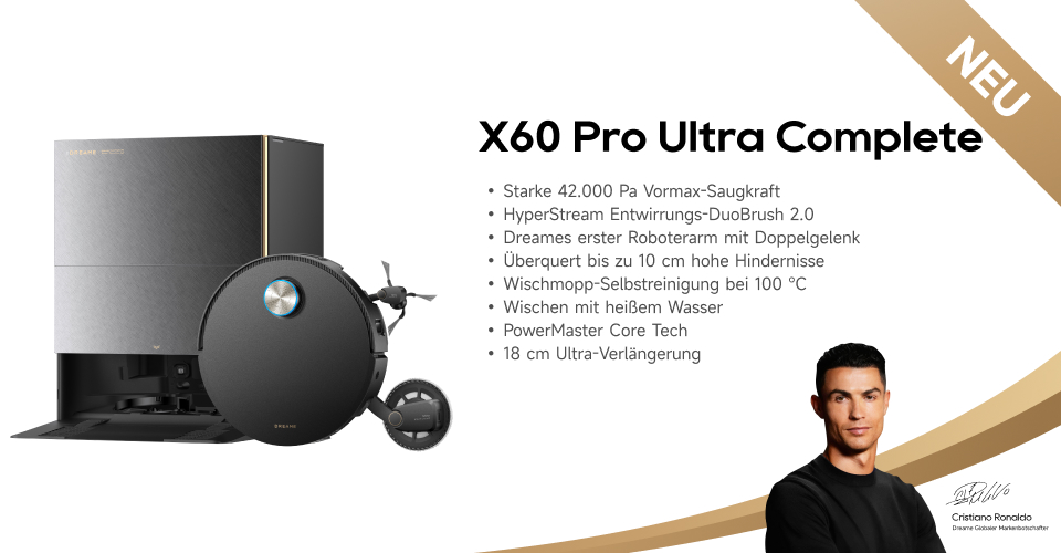Werbung: NEUER Saugroboter X60 Pro Ultra Complete mit C. Ronaldo. Bietet 42.000 Pa, Doppelgelenk-Arm & 10 cm Kletterhöhe.