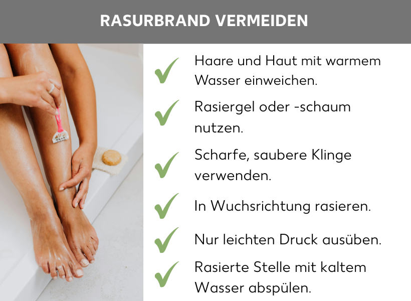 Infografik: Rasurbrand vermeiden. Eine Frau, die sich die Beine rasiert, daneben: Haare und Haut mit warmem Wasser einweichen. Rasiergel oder -schaum nutzen. Scharfe, saubere Klinge verwenden. In Wuchsrichtung rasieren. Nur leichten Druck ausüben. Rasierte Stelle mit kaltem Wasser abspülen.
