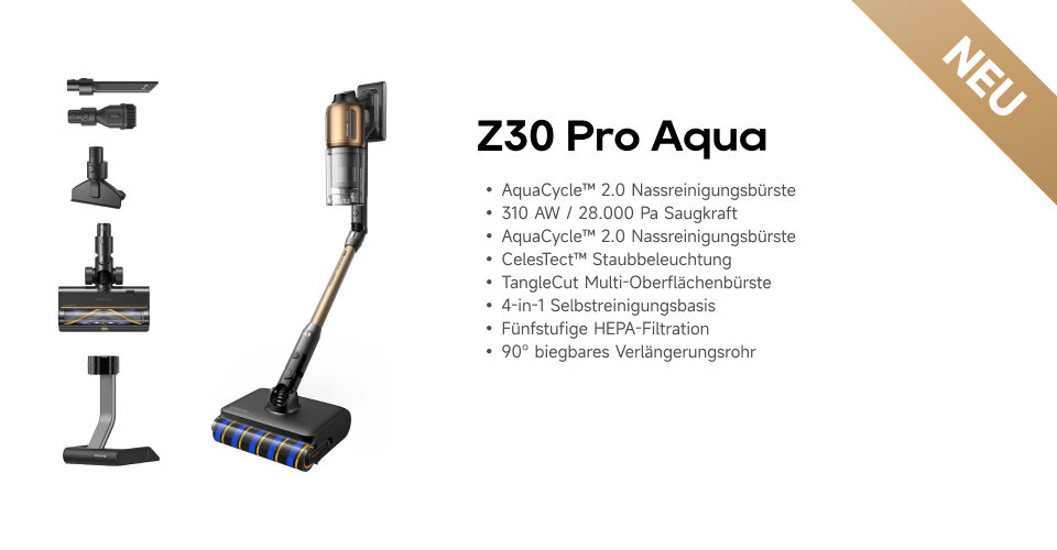 Werbung: Neuer Akkusauger Z30 Pro Aqua mit Knickrohr & 5 Aufsätzen. Features: 28.000 Pa, Nassreinigung & Staubbeleuchtung.