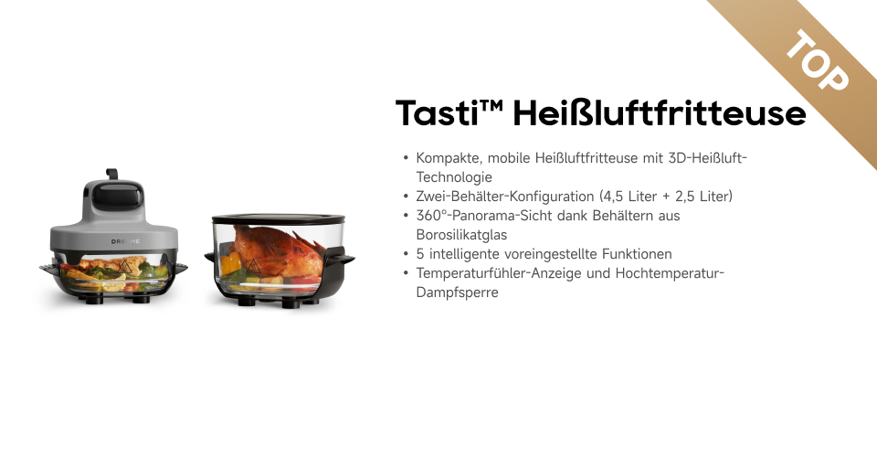 Werbung: TOP-Tasti™ Heißluftfritteuse. Zeigt das Gerät mit zwei Glasbehältern und Essen. Highlights: 4,5L & 2,5L, 360°-Sicht.
