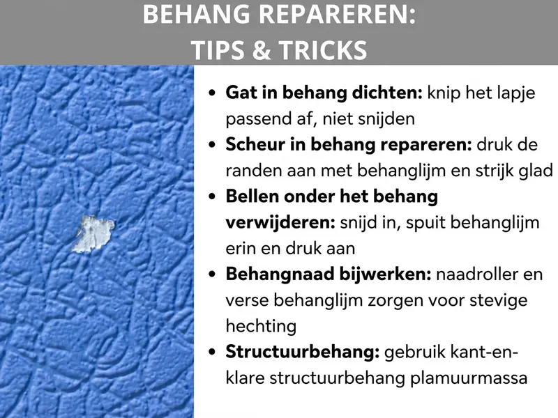 Behang repareren: tips & tricks – Infographic met blauw structuurbehang op de achtergrond, waarin een gat zichtbaar is. Rechts vijf tips als opsomming: gat repareren (lapje scheuren, niet knippen), scheur herstellen (randen met plaksel aandrukken), blazen verwijderen (insnijden, plaksel inspuiten, aandrukken), behangnaad herstellen (naadroller en vers plaksel) en structuurbehang herstellen (kant-en-klare plamuur gebruiken).