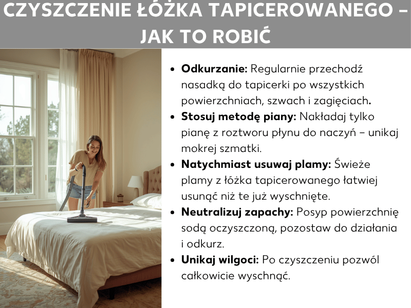 Infografika z pięcioma krokami czyszczenia łóżka tapicerowanego: odkurzanie, czyszczenie pianą, usuwanie plam, neutralizacja zapachów i suszenie. Obok kobieta odkurzająca łóżko.