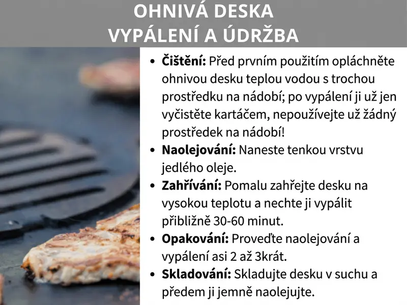 Infografika: Nadpis „Vypálení grilovací plotny a péče o ni" na šedém pruhu. Vlevo fotografie tmavé, vypálené grilovací plotny s opečeným masem. Vpravo seznam pěti kroků péče: Čištění – grilovací plotnu před prvním použitím opláchněte teplou vodou s trochou mycího prostředku, po vypálení ji čistěte už jen kartáčem a mycí prostředek nepoužívejte. Olejování – naneste tenkou vrstvu jedlého oleje. Zahřívání – plotnu pomalu zahřejte na vysokou teplotu a nechte ji vypálit přibližně 30 až 60 minut. Opakování – olejování a vypalování proveďte dvakrát až třikrát. Skladování – plotnu skladujte na suchém místě a předtím ji lehce naolejujte.