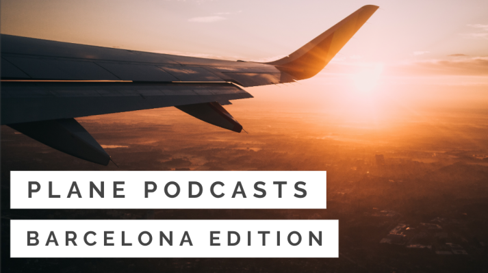 Article image for podcasts listened to on the plane to and from Barcelona