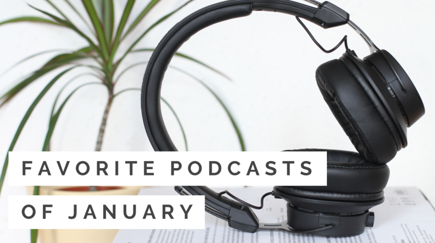 Favorite Podcasts of January 2018