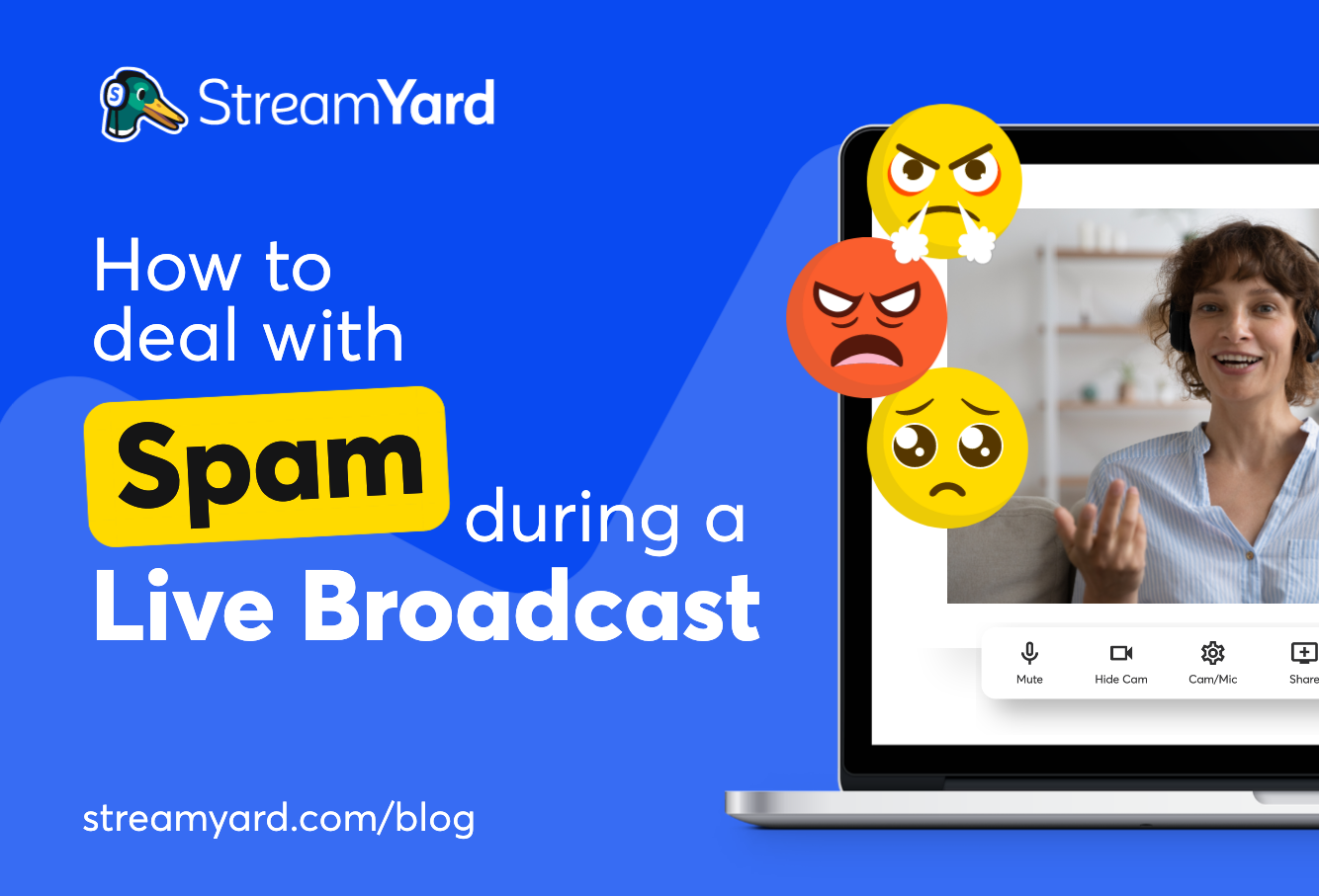 How to Deal with Spam During a Live Broadcast