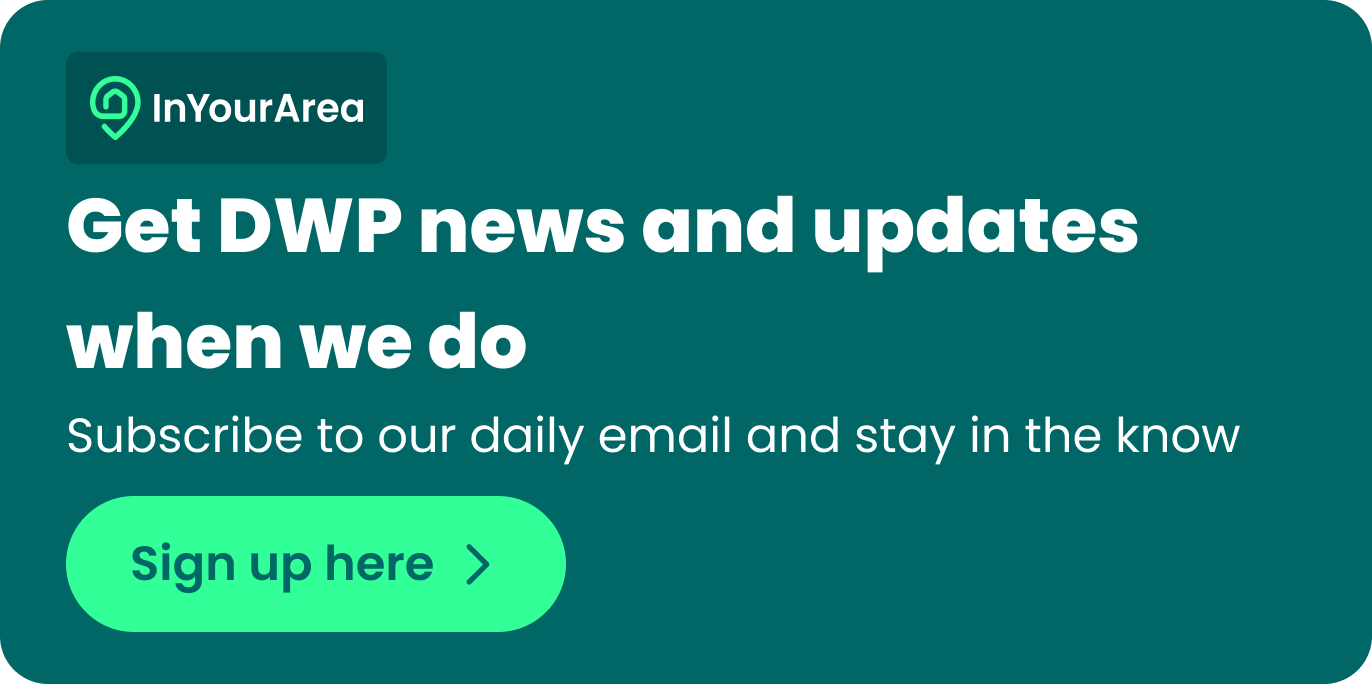 Get DWP news and updates when we do