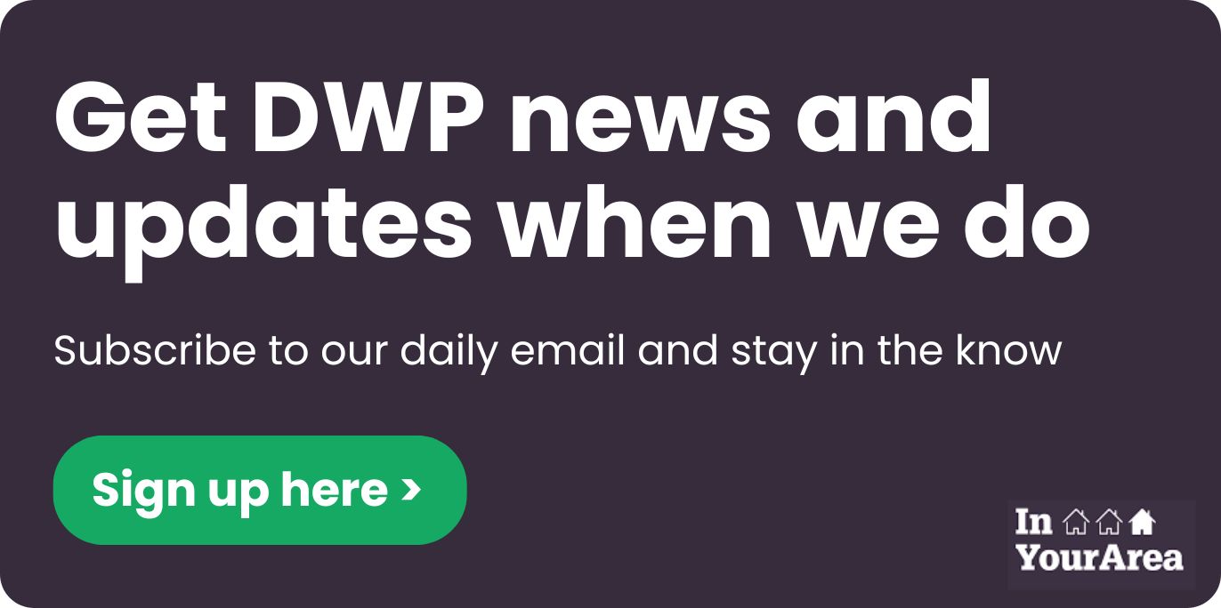 Get DWP news and updates when we do