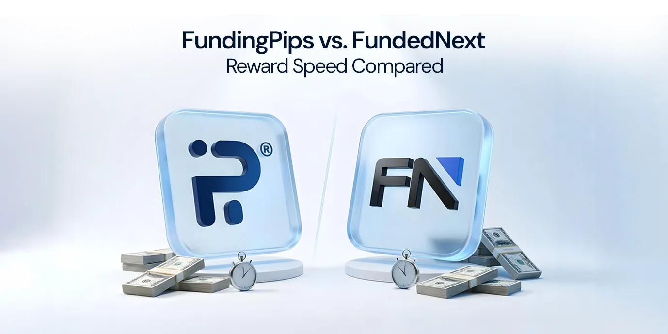 FundingPips vs. FundedNext: Reward Speed Compared