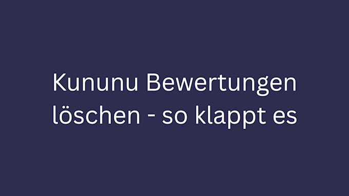kununu bewertungen loeschen bild 1