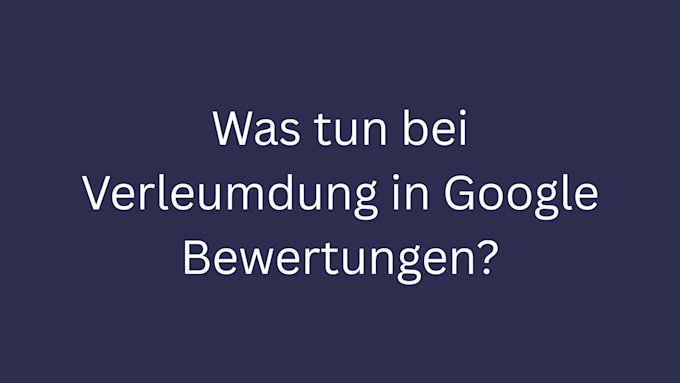 verleumdung google bewertungen bild 3